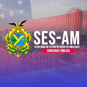 SES AMAZONAS (PRÉ-EDITAL) – TÉCNICO EM INFORMÁTICA