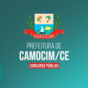 PREFEITURA DE CAMOCIM (PÓS-EDITAL) – DIVERSOS CARGOS NÍVEL SUPERIOR (EDUCAÇÃO)