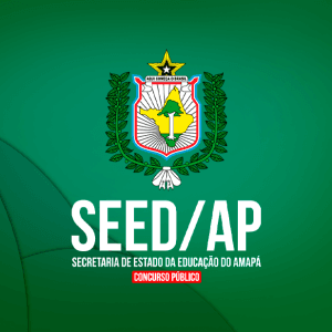 SEED AMAPÁ (PRÉ-EDITAL) – DIVERSOS CARGOS - EDUCAÇÃO