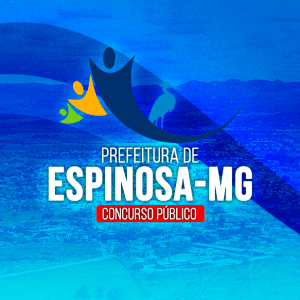 PREFEITURA DE ESPINOSA/MG (PÓS-EDITAL) – TÉCNICO DE ENFERMAGEM
