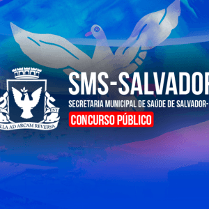 SMS SALVADOR (PÓS-EDITAL) – DIVERSOS CARGOS NÍVEL MÉDIO