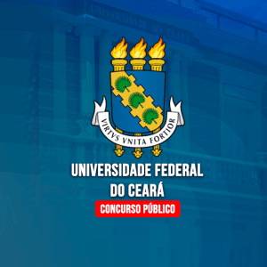UNIVERSIDADE FEDERAL DO CEARÁ (PRÉ-EDITAL) – DIVERSOS CARGOS (NÍVEL MÉDIO/TÉCNICO/SUPERIOR)