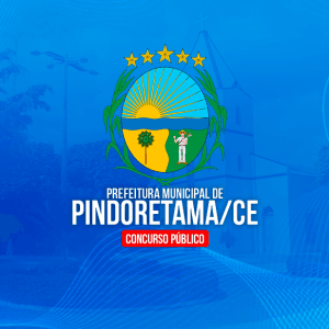 PREFEITURA DE PINDORETAMA/CE (PÓS-EDITAL) – DIVERSOS CARGOS NÍVEL MÉDIO/TÉCNICO
