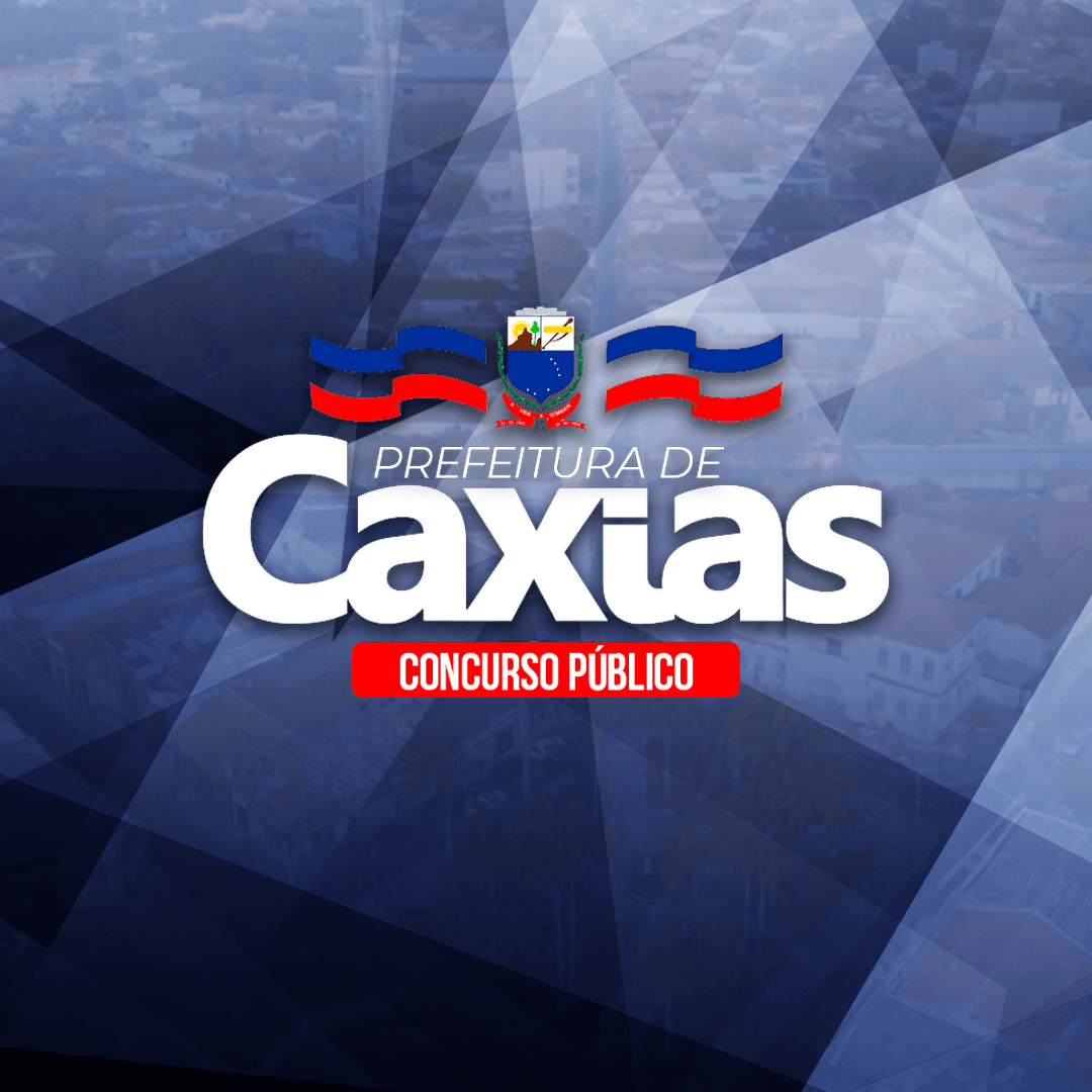 PREFEITURA DE CAXIAS/MA (PÓS-EDITAL)- CURSOS