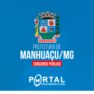 PREFEITURA MUNICIPAL DE MANHUAÇU – MG (PÓS-EDITAL) - NÍVEL MÉDIO