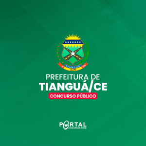 PREFEITURA DE TIANGUÁ/CE (PÓS EDITAL) RECEPCIONISTA