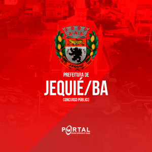 PREFEITURA DE JEQUIÉ/BA (PRÉ EDITAL) DIVERSOS CARGOS EDUCAÇÃO
