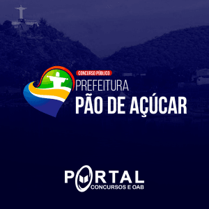 PREFEITURA DE PÃO DE AÇUCAR/AL (PRÉ EDITAL) DIVERSOS CARGOS EDUCAÇÃO